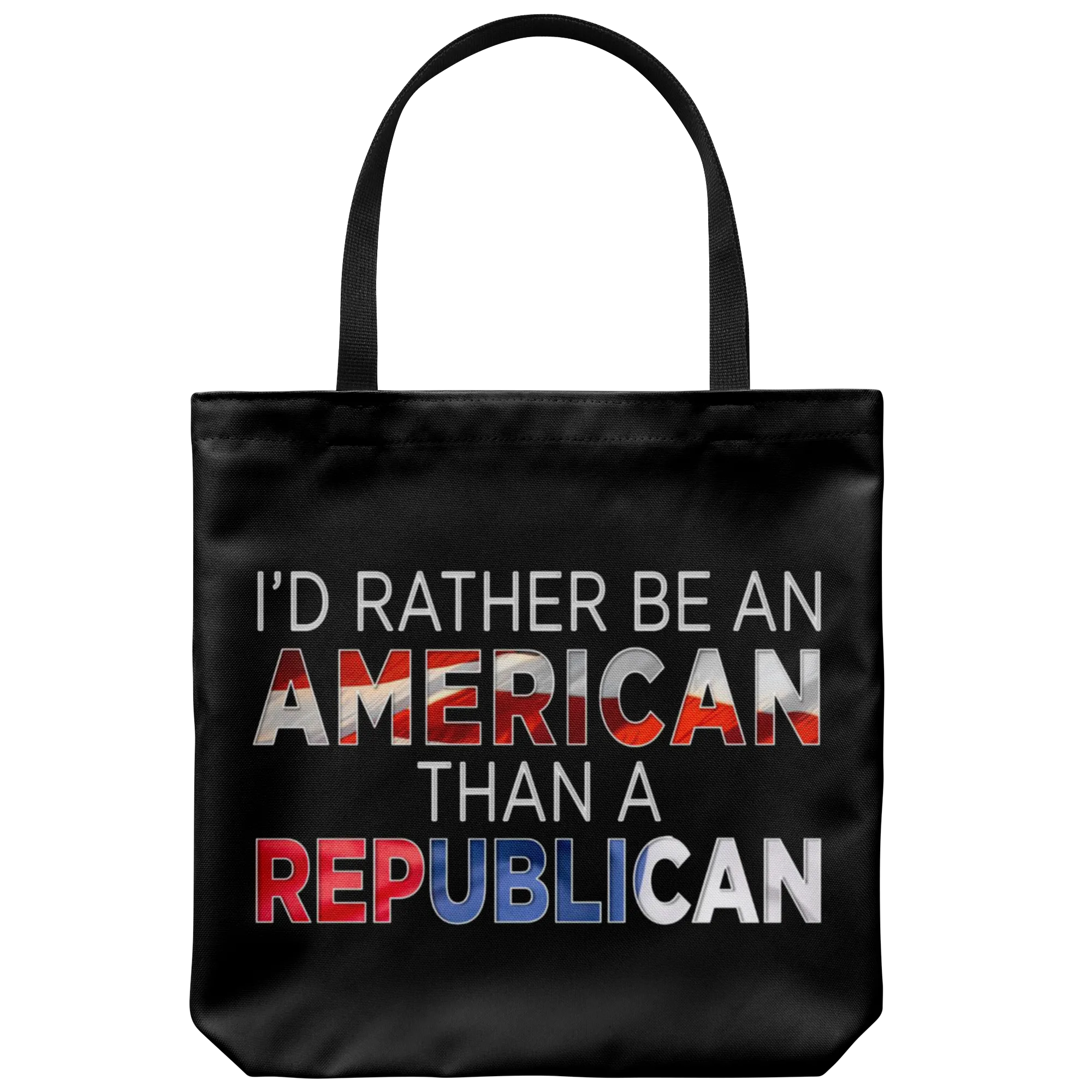 I'd Rather Be An American Than A Republican (Tote)