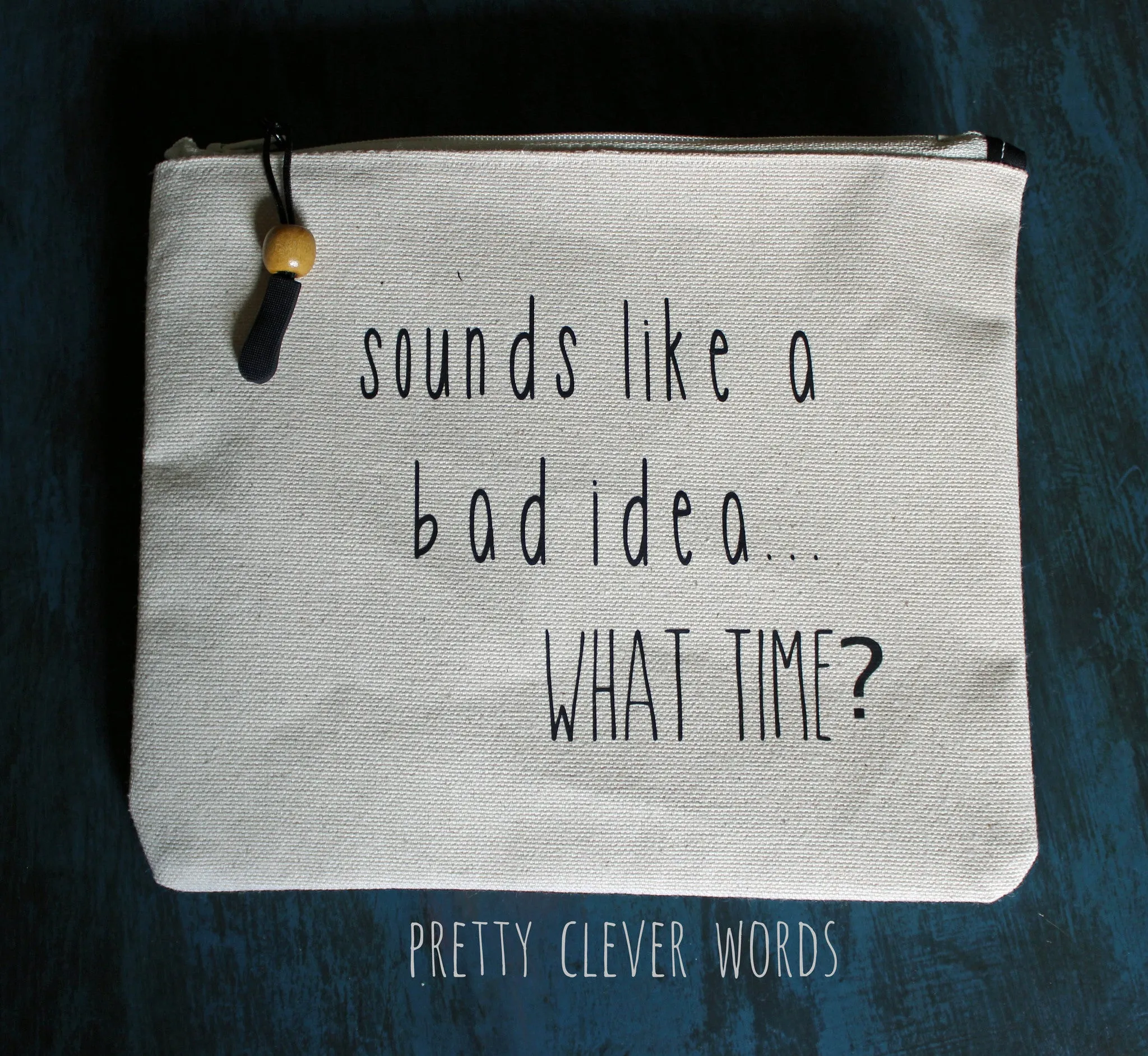 sounds like a bad idea..what time? - zip money bag tote